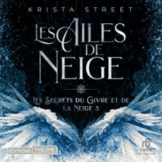 les secrets du givre et de la neige 3 : les ailes de neige-krista street-9781004248193