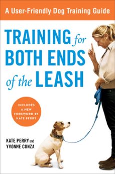 training for both ends of the leash (ebook)-kate perry-yvonne conza-9781101596593