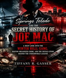springs toledo and the secret history of joe mac (ebook)-tiffany r. gasser-9781105445293