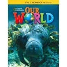 our world ame 2 ejercicios+audio cd-9781133945093