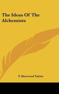the ideas of the alchemists-9781161501193