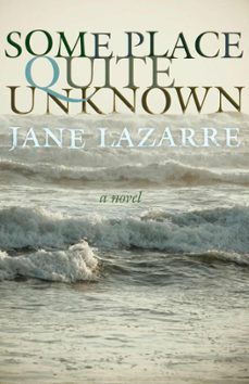 some place quite unknown (ebook)-jane lazarre-9781311688293
