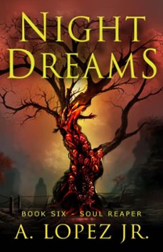 night dreams @6 - soul reaper (ebook)-a. lopez-9781311828293