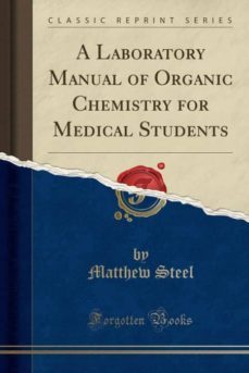 a laboratory manual of organic chemistry for medical students (classic reprint)-9781330480793