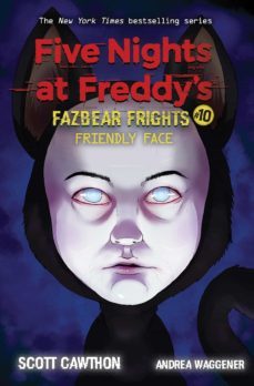 friendly face (five nights at freddy s: fazbear frights @10)-9781338741193