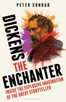 dickens the enchanter-peter conrad-9781399409193