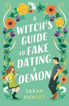 a witch s guide to fake dating a demon-sarah hawley-9781399608893
