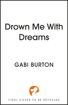 drown me with dreams-gabi burton-9781399718493