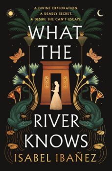 what the river knows (ebook)-isabel ibañez-9781399722193
