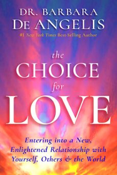 the choice for love (ebook)-barbara de angelis-9781401951993