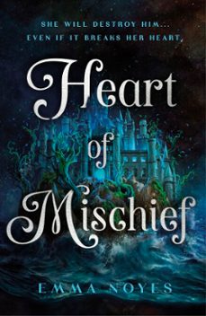 heart of mischief (ebook)-emma noyes-9781405963893
