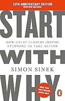 start with why: 15th anniversary edition: how great leaders inspire everyone to take action-simon sinek-9781405977593