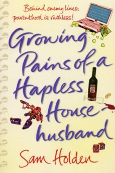 growing pains of a hapless househusband (ebook)-sam holden-9781407005393