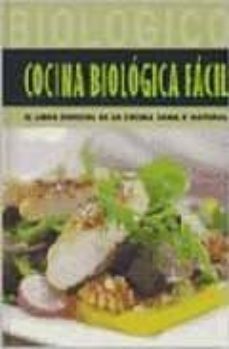 cocina biologica facil: el libro esencial de la cocina sana y nat ural-9781407506593