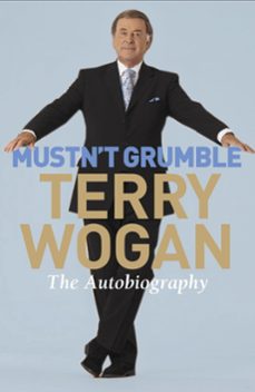 mustn't grumble (ebook)-terry wogan-9781409105893