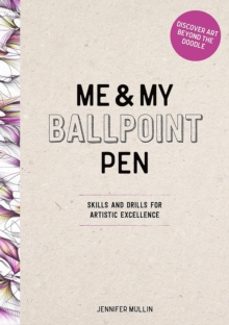 me and my ballpoint pen: discover art beyond the doodle-me and my ballpoint pen jen mullin-9781446315293