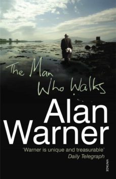 the man who walks (ebook)-alan warner-9781446466193