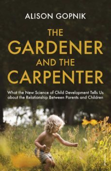 the gardener and the carpenter (ebook)-alison gopnik-9781473546493