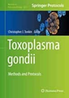 toxoplasma gondii: methods and protocols: 2071 (methods in molecular biology)-9781493998593