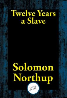 twelve years a slave (ebook)-solomon northup-9781515414193