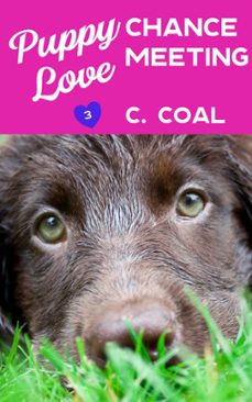 puppy love chance meeting (ebook)-c. coal-9781519945693