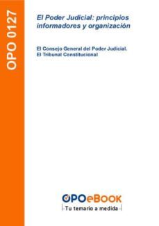 el poder judicial: principios informadores y organizacion (ebook)-9781524306793