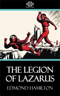 the legion of lazarus (ebook)-edmond hamilton-9781531260293