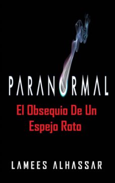 el obsequio de un espejo roto (ebook)-lamees alhassar-9781547504893