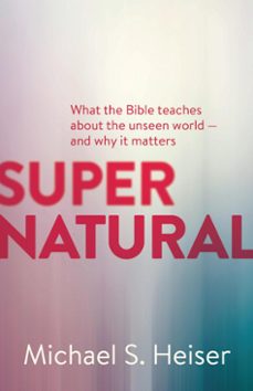 supernatural (ebook)-michael s. heiser-9781577995593