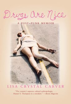 drugs are nice (ebook)-lisa crystal carver-9781593768393