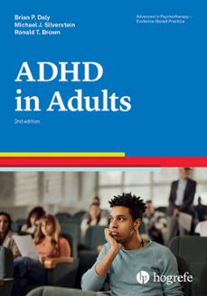 attention-deficit/hyperactivity disorder in adults (ebook)-brian p. daly-steven m. silverstein-ronald t. brown-9781613345993