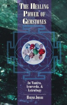 the healing power of gemstones (ebook)-harish johari-9781620550793