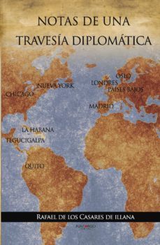 notas de una travesía diplomática (ebook)-rafael de los casares de illana-9781629340593
