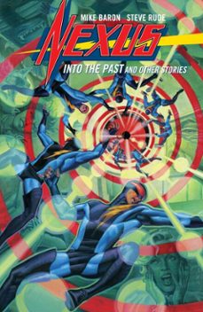 nexus: into the past and other stories (ebook)-mike baron-steve rude-9781630084493