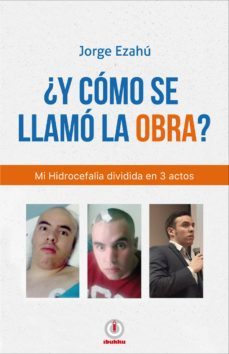 ¿y cómo se llamó la obra? (ebook)-jorge ezahu-9781640861893