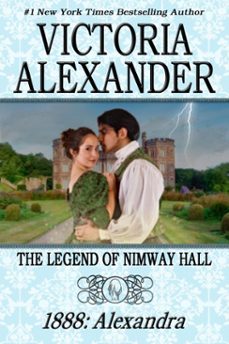 the legend of nimway hall: 1888 - alexandra (ebook)-victoria alexander-9781641971393