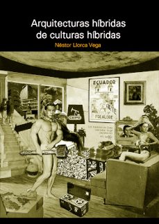 arquitecturas hibridas de culturas hibridas-nestor llorca vega-9781643609393