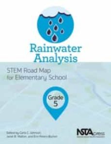 rainwater analysis: grade 5 stem road map for elementary school-carla c. johnson-9781681404493
