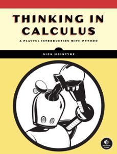learn calculus with python (ebook)-nick mcintyre-9781718504493
