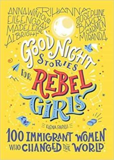 good night stories for rebel girls: 100 immigrant women who changed the world-9781733329293