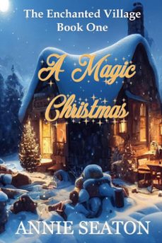 a magic christmas (ebook)-annie seaton-9781764078993