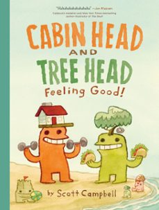 feeling good! (cabin head and tree head, book #2)-scott campbell-9781774885093