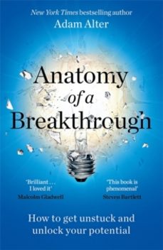 anatomy of a breakthrough-adam alter-9781785121593