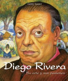 diego rivera - su arte y sus pasiones (ebook)-gerry souter-9781785251993