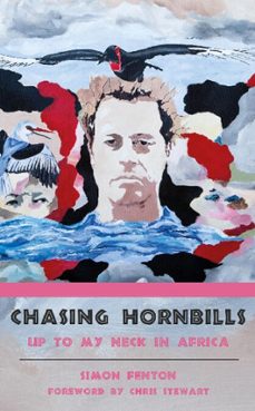 chasing hornbills (ebook)-simon fenton-9781785630293