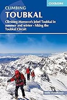 climbing toubkal: climbing morocco s jebel toubkal in summer and winter - hiking the toubkal circuit-emily woodhouse-9781786311993