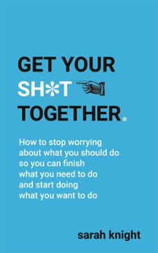 get your sh*t together (ebook)-sarah knight-9781786484093