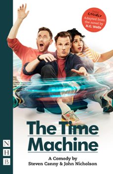 the time machine: a comedy (ebook)-steven canny-john nicholson-9781788507493