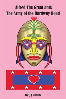 alfred the great and: the army of the hardway road (ebook)-j j harlow-9781836152293