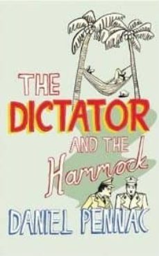dictator and the hammock-daniel pennac-9781843431893